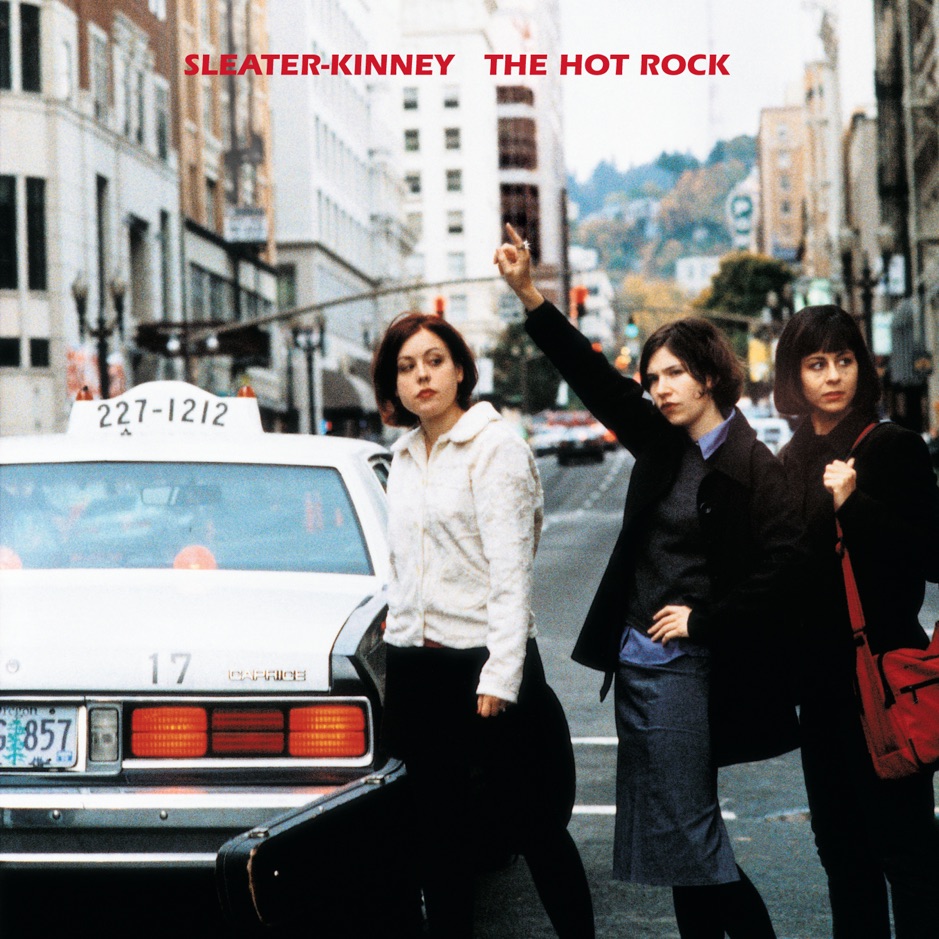 Sleater-Kinney - The Hot Rock